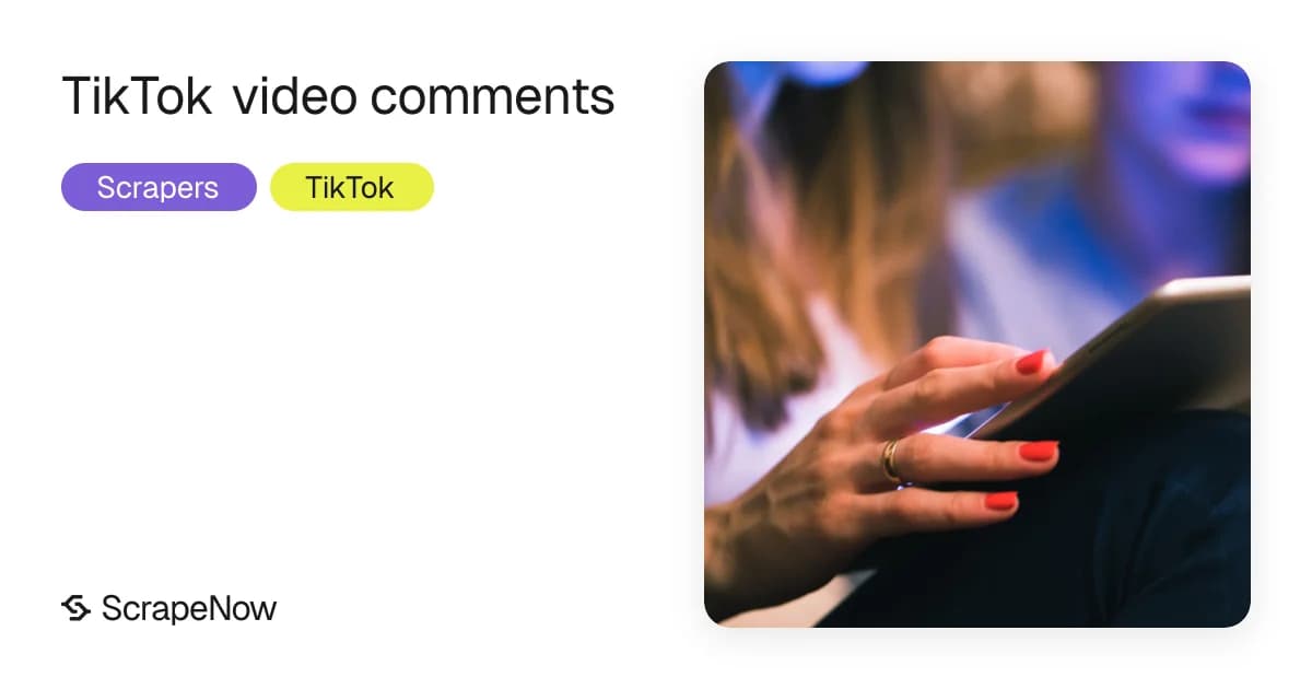 How to scrape TikTok video comments